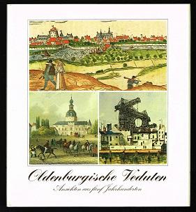 Seller image for Oldenburgische Veduten: Ansichten aus fnf Jahrhunderten. - for sale by Libresso Antiquariat, Jens Hagedorn