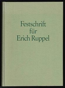Immagine del venditore per Festschrift fr Erich Ruppel: Zum 65. Geburtstag am 25. Januar 1968. - venduto da Libresso Antiquariat, Jens Hagedorn