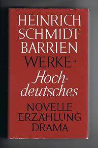 Hochdeutsches: Novelle, Erzählung, Drama (Werke). -