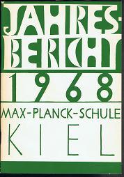 Seller image for Max-Planck-Gymnasium Kiel. Neusprachliches und mathematisch-naturwissenschaftliches Gymnasium fr Jungen: Jahresbericht 1968 (Schuljahre 1967-1969). - for sale by Libresso Antiquariat, Jens Hagedorn