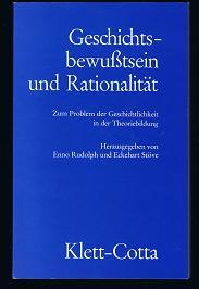Seller image for Geschichtsbewusstsein und Rationalitt: Zum Problem der Geschichtlichkeit in der Theoriebildung. - for sale by Libresso Antiquariat, Jens Hagedorn