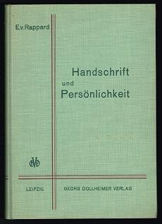 Handschrift und Persönlichkeit: Ein Buch über Graphologie und Menschenkunde. -