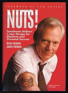 Nuts! Southwest Airlines` Crazy Recipe for Business and Personal Success. -