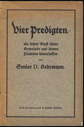 Image du vendeur pour Vier Predigten: als letzter Gru seiner Gemeinde und seinen Freunden hinterlassen von Senior Behrmann. - mis en vente par Libresso Antiquariat, Jens Hagedorn