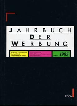 Bild des Verkufers fr Jahrbuch der Werbung, Marketing-Kommunikation in Deutschland, sterreich und der Schweiz: Band 22, 1985. - zum Verkauf von Libresso Antiquariat, Jens Hagedorn