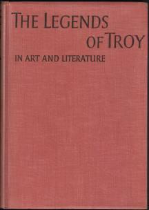 Bild des Verkufers fr The Legends of Troy in Art and Literature. - zum Verkauf von Libresso Antiquariat, Jens Hagedorn