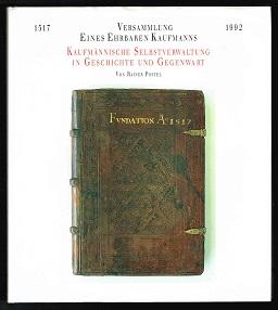 Bild des Verkufers fr Kaufmnnische Selbstverwaltung in Geschichte und Gegenwart: Versammlung eines Ehrbaren Kaufmanns 1517-1992. - zum Verkauf von Libresso Antiquariat, Jens Hagedorn