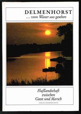 Bild des Verkufers fr Delmenhorst . vom Wasser aus gesehen: Flusslandschaft zwischen Geest und Marsch. - zum Verkauf von Libresso Antiquariat, Jens Hagedorn