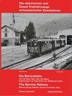 Bild des Verkufers fr Die Berninabahn. Auf schmaler Spur ber die Alpen. Ergnzungen zur Geschichte der Rhtischen Bahn (Die elektrischen und Diesel-Triebfahrzeuge schweizerischer Eisenbahnen, Achter Teil). - zum Verkauf von Libresso Antiquariat, Jens Hagedorn