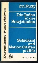 Immagine del venditore per Die Juden in der Sowjetunion: Schicksal und Nationalittenpolitik (Europische Perspektiven). - venduto da Libresso Antiquariat, Jens Hagedorn