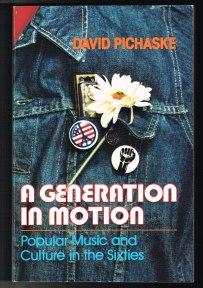 Seller image for A Generation in Motion: Popular Music and Culture in the Sixties. - for sale by Libresso Antiquariat, Jens Hagedorn