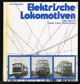Elektrische Lokomotiven: DRG; DB; DR; (Daten, Fotos, Zeichnungen). -