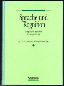 Sprache und Kognition: Perspektiven moderner Sprachpsychologie. -