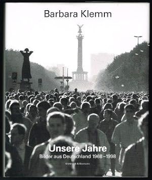 Unsere Jahre - Bilder aus Deutschland 1968-1998 (Ausstellung: Deutsches Historisches Museum Berli...