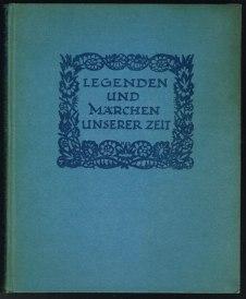 Imagen del vendedor de Legenden und Maerchen unserer Zeit. - a la venta por Libresso Antiquariat, Jens Hagedorn