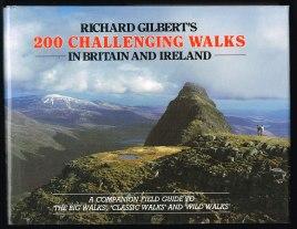 Seller image for Richard Gilbert 200 challenging walks in Britain and Ireland: A companion field guide to the "big walks", "classic walks" and "wild walks". - for sale by Libresso Antiquariat, Jens Hagedorn