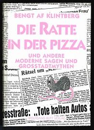 Bild des Verkufers fr Die Ratte in der Pizza und andere moderne Sagen und Grossstadtmythen. - zum Verkauf von Libresso Antiquariat, Jens Hagedorn