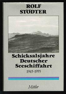 Bild des Verkufers fr Schicksalsjahre deutscher Seeschiffahrt: 1945-1955. - zum Verkauf von Libresso Antiquariat, Jens Hagedorn