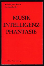 Image du vendeur pour Musik, Intelligenz, Phantasie. - mis en vente par Libresso Antiquariat, Jens Hagedorn