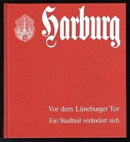 Immagine del venditore per Harburg: Vor dem Lneburger Tor. Ein Stadtteil verndert sich. - venduto da Libresso Antiquariat, Jens Hagedorn