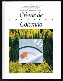 Creme de Colorado Cookbook. -