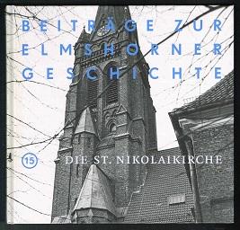 Seller image for Die St. Nikolaikirche (Beitrge zur Elmshorner Geschichte, 15). - for sale by Libresso Antiquariat, Jens Hagedorn