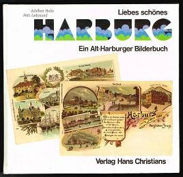 Liebes schönes Harburg: Ein Alt-Harburger Bilderbuch. -