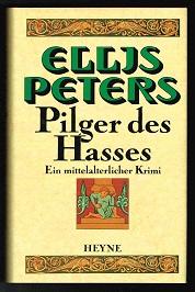 Pilger des Hasses (Ein mittelalterlicher Krimi). -