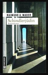 Schindlerjüdin (Kriminalroman). -