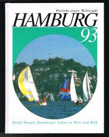 Bild des Verkufers fr Hamburg 93. Zwlf Monate Hamburger Leben in Wort und Bild. - zum Verkauf von Libresso Antiquariat, Jens Hagedorn