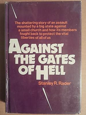Seller image for Against the Gates of Hell: The Threat to Religious Freedom in America (Signed Copy) for sale by N & A Smiles