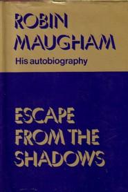 ESCAPE FROM THE SHADOWS : HIS AUTOBIOGRAPHY,