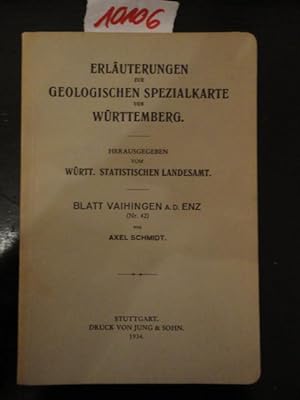 Bild des Verkufers fr Erluterungen zur Geologischen Speziallkarte von Wrttemberg. Blatt Vaihingen a.d.Enz (Nr.42) zum Verkauf von Galerie fr gegenstndliche Kunst