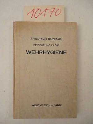 Seller image for Einfhrung in die Wehrhygiene / 4. Band der Reihe "Wehrmedizin" for sale by Galerie fr gegenstndliche Kunst