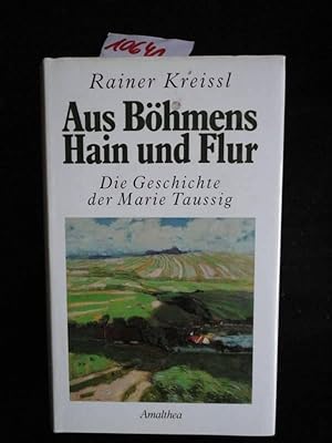 Aus Böhmens Hain und Flur. Die Geschichte der Marie Taussig * mit O r i g i n a l - S c h u t z u...