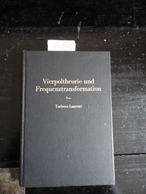 Seller image for Vierpoltheorie und Frequenztransformation. Mathematische Hilfsmittel fr systematische Berechnungen und theoretische Untersuchungen elektrischer bertragungspreise for sale by Galerie fr gegenstndliche Kunst