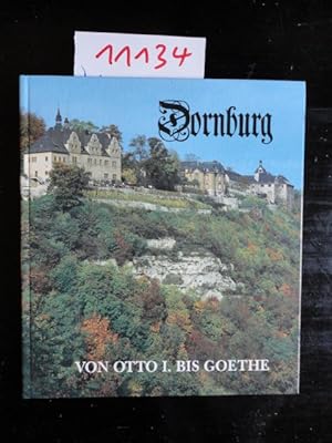 Bild des Verkufers fr Dornburg, von Otto I. bis Goethe zum Verkauf von Galerie fr gegenstndliche Kunst