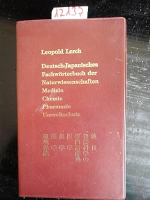 Deutsch-Japanisches Fachwörterbuch der Naturwissenschaften, Medizin, Chemie, Pharmazie, Umweltschutz