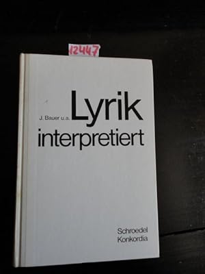 Seller image for Lyrik interpretiert - Lernzielplanung und Unterrichtsmodelle fr das 7. - 10. Schuljahr for sale by Galerie fr gegenstndliche Kunst