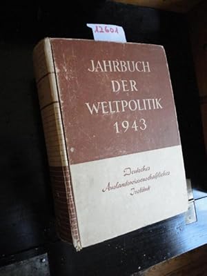 Bild des Verkufers fr Jahrbuch der Weltpolitik 1943 zum Verkauf von Galerie fr gegenstndliche Kunst