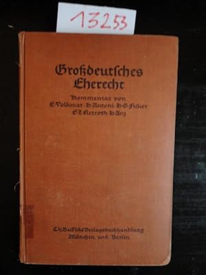 Seller image for Grodeutsches Eherecht. Kommentar zum Ehegesetz vom 6.Juli 1938 mit smtlichen Durchfhrungsvorschriften for sale by Galerie fr gegenstndliche Kunst