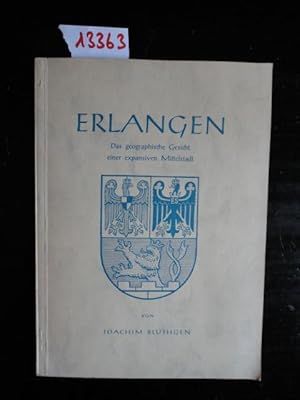 Bild des Verkufers fr Erlangen - das geographische Gesicht einer expansiven Mittelstadt. Mit sechs Karten, zwei Textfiguren, 34 Abbildungen - darunter 14 Luftbildern, sechs Farbbildern und einem Stadtplan zum Verkauf von Galerie fr gegenstndliche Kunst