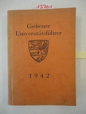 Gießener Universitätsführer 1942, herausgegeben im Auftrag der Gießener Studentenschaft