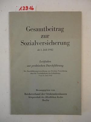 Seller image for Gesamtbeitrag zur Sozialversicherung ab 1. Juli 1942. Leitfaden zur praktischen Durchfhrung. Mit Durchfhrungsverordnung zur Zweiten Verordnung ber die Vereinfachung des Lohnabzugs vom 15. Juni 1942 for sale by Galerie fr gegenstndliche Kunst