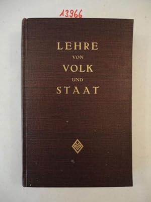 Bild des Verkufers fr Lehre von Volk und Staat. Erweiterte Neufassung der Vorlesung ber Volk und Staat * beiliegend B e s p r e c h u n g durch Robert Kroetz im " V  l k i s c h e n B e o b a c h t e r " zum Verkauf von Galerie fr gegenstndliche Kunst