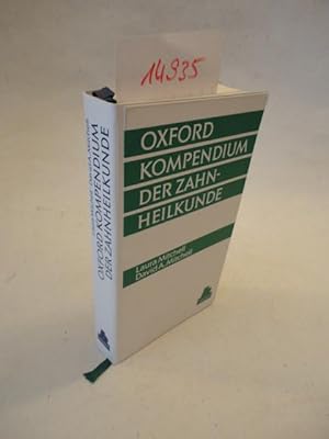 Bild des Verkufers fr Oxford Kompendium der Zahnheilkunde zum Verkauf von Galerie fr gegenstndliche Kunst