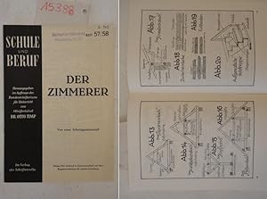 Seller image for Schule und Beruf. Eine unentbehrliche Hilfe fr Schler und Eltern bei der lebensentscheidenden Frage der Berufswahl. Heft 57/58: Der Zimmerer, herausgegeben im Auftrag des Bundesministeriums fr Unterricht for sale by Galerie fr gegenstndliche Kunst