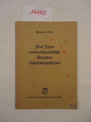 Seller image for Fnf Jahre nationalsozialistische Beamteneinheitsorganisation. Rede gehalten auf dem Reichsparteitag Gro-Deutschland for sale by Galerie fr gegenstndliche Kunst