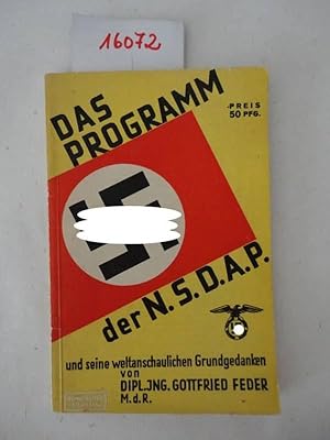 Bild des Verkufers fr Das Programm der NSDAP und seine weltanschaulichen Grundgedanken Dieses Buch wird von uns nur zur staatsbrgerlichen Aufklrung und zur Abwehr verfassungswidriger Bestrebungen angeboten (86 StGB) zum Verkauf von Galerie fr gegenstndliche Kunst