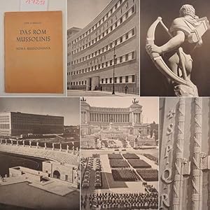 Das Rom Mussolinis. Rom als moderne Hauptstadt. Bilder und Worte von Sepp Schüller, mit einem Gel...